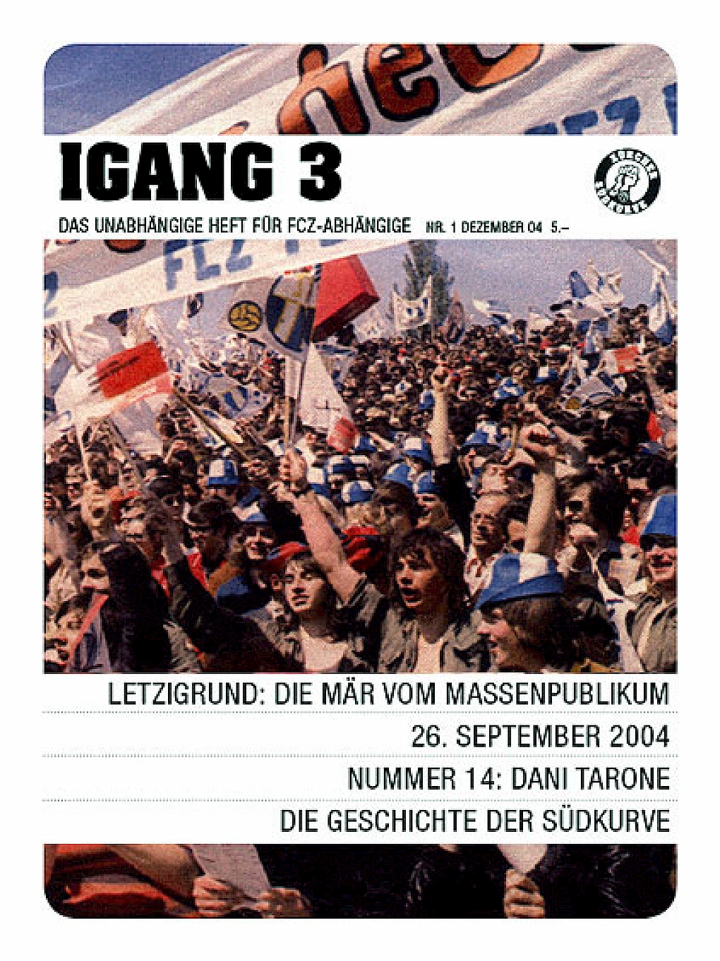 IGANG 3 - DAS UNABHäNGIGE HEFT FüR FCZ-ABHäNGIGE